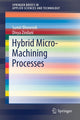 Book cover of: Hybrid Micro-Machining Processes. By: Sumit Bhowmik