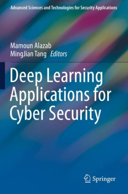 Book cover of: Deep Learning Applications for Cyber Security. By: Mamoun Alazab
