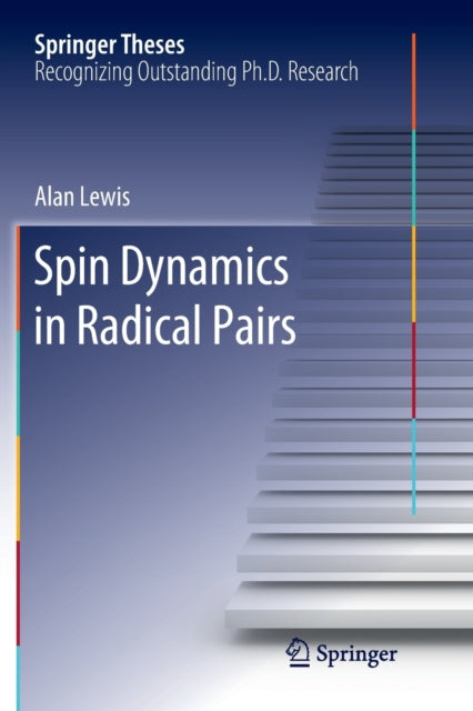 Book cover of: Spin Dynamics in Radical Pairs. By: Alan Lewis