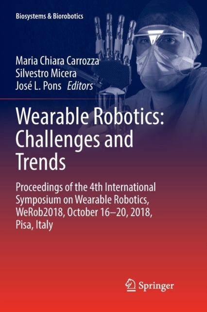 Book cover of: Wearable Robotics: Challenges and Trends. By: Maria Chiara Carrozza