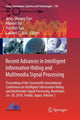 Book cover of: Recent Advances in Intelligent Information Hiding and Multimedia Signal Processing. By: Jeng-Shyang Pan