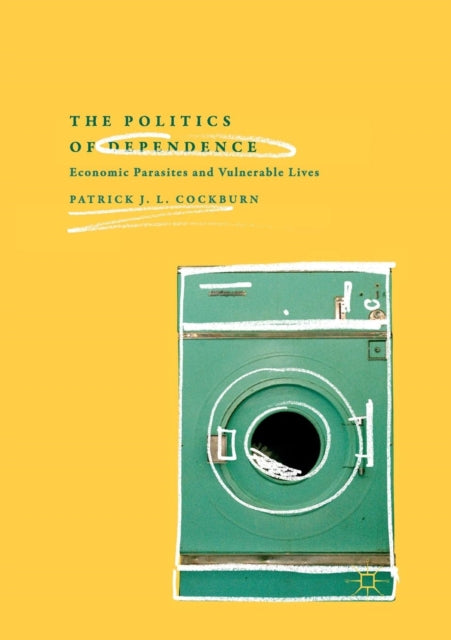 Book cover of: Politics of Dependence. By: Patrick J. L. Cockburn