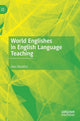 Book cover of: World Englishes in English Language Teaching. By: Alex Baratta