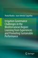 Book cover of: Irrigation Governance Challenges in the Mediterranean Region: Learning from Experiences and Promoting Sustainable Performance. By: Roula Khadra