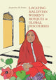Book cover of: Locating Maldivian Women’s Mosques in Global Discourses. By: Jacqueline H. Fewkes