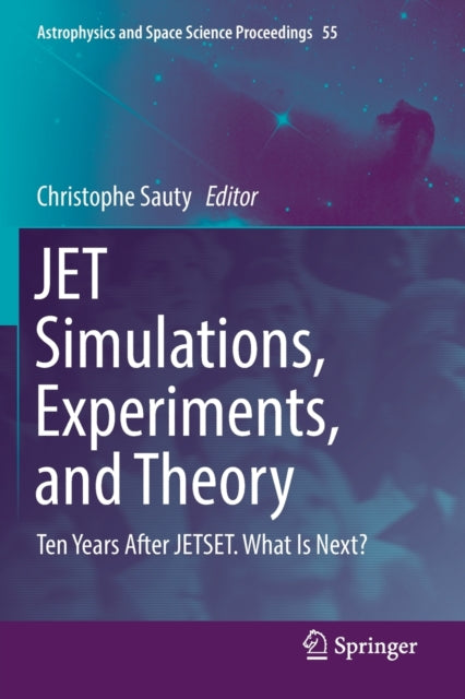 Book cover of: JET Simulations, Experiments, and Theory. By: Christophe Sauty