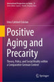 Book cover of: Positive Aging and Precarity. By: Irina Catrinel Crăciun