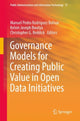 Book cover of: Governance Models for Creating Public Value in Open Data Initiatives. By: Manuel Pedro Rodríguez Bolívar