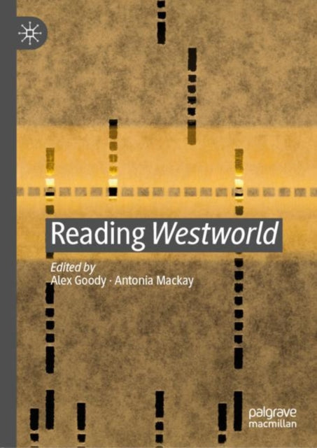 Book cover of: Reading Westworld. By: Alex Goody