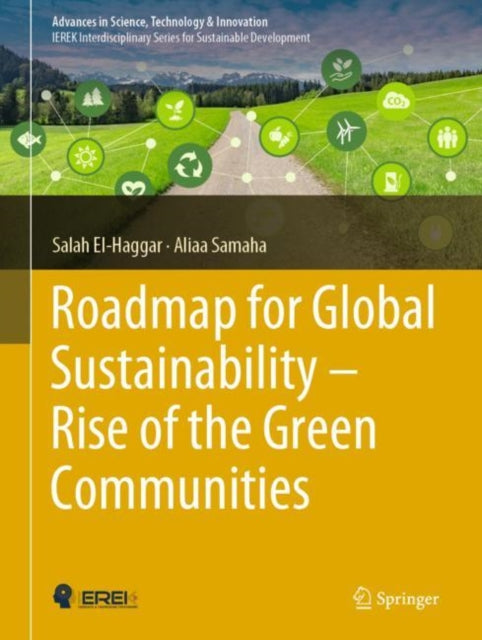 Book cover of: Roadmap for Global Sustainability — Rise of the Green Communities. By: Salah El-Haggar