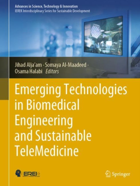 Book cover of: Emerging Technologies in Biomedical Engineering and Sustainable TeleMedicine. By: Jihad Alja'am