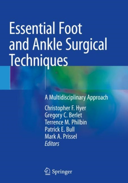 Book cover of: Essential Foot and Ankle Surgical Techniques. By: Christopher F. Hyer