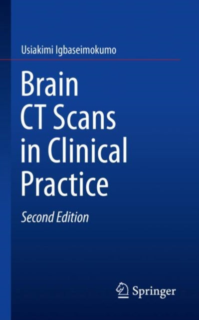 Book cover of: Brain CT Scans in Clinical Practice. By: Usiakimi Igbaseimokumo