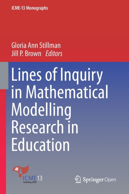 Book cover of: Lines of Inquiry in Mathematical Modelling Research in Education. By: Gloria Ann Stillman