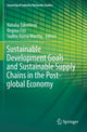 Book cover of: Sustainable Development Goals and Sustainable Supply Chains in the Post-global Economy. By: Natalia Yakovleva