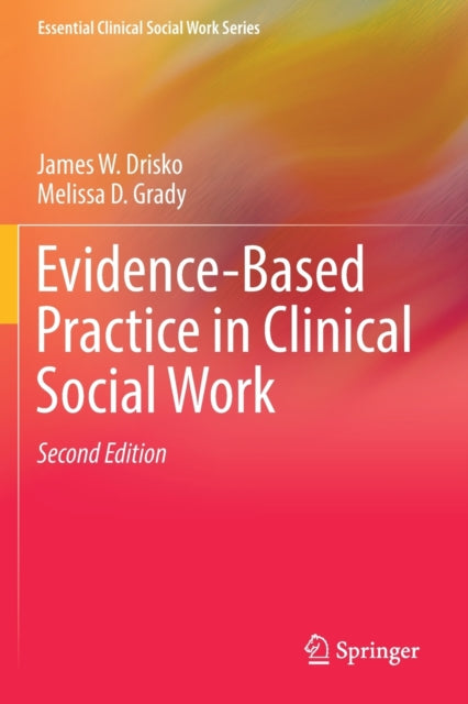 Book cover of: Evidence-Based Practice in Clinical Social Work. By: James W. Drisko