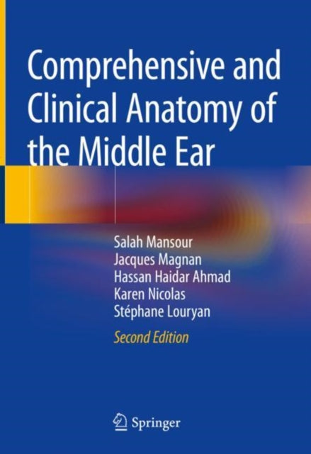 Book cover of: Comprehensive and Clinical Anatomy of the Middle Ear. By: Salah Mansour