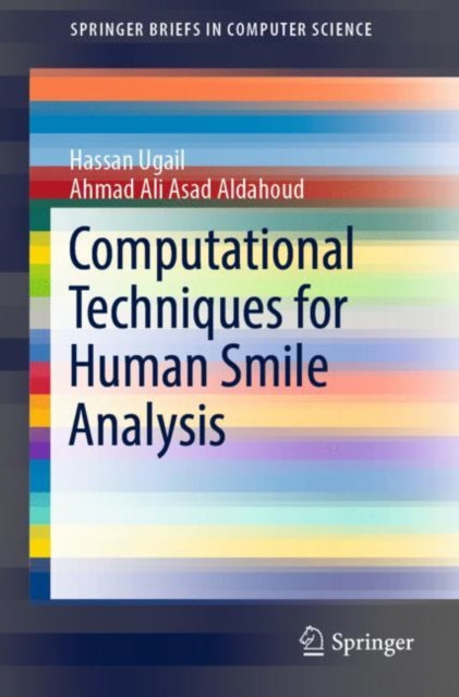 Book cover of: Computational Techniques for Human Smile Analysis. By: Hassan Ugail