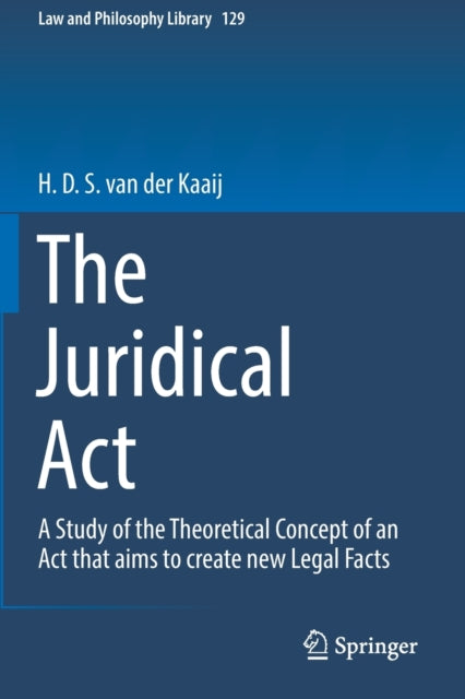 Book cover of: Juridical Act. By: H. D. S. van der Kaaij