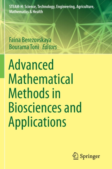 Book cover of: Advanced Mathematical Methods in Biosciences and Applications. By: Faina Berezovskaya