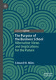 Book cover of: Purpose of the Business School. By: Edward W. Miles