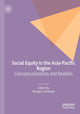 Book cover of: Social Equity in the Asia-Pacific Region. By: Morgen Johansen