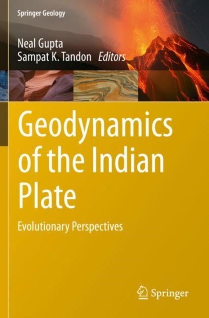 Book cover of: Geodynamics of the Indian Plate. By: Neal Gupta