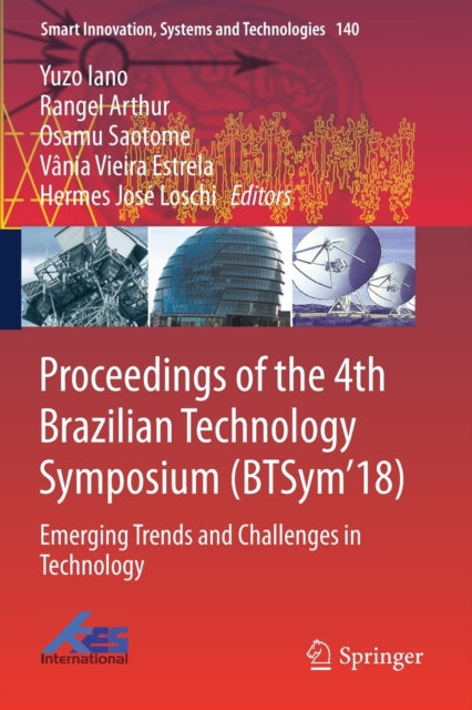 Book cover of: Proceedings of the 4th Brazilian Technology Symposium (BTSym'18). By: Yuzo Iano