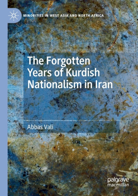 Book cover of: Forgotten Years of Kurdish Nationalism in Iran. By: Abbas Vali