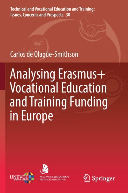 Book cover of: Analysing Erasmus+ Vocational Education and Training Funding in Europe. By: Carlos de Olagüe-Smithson