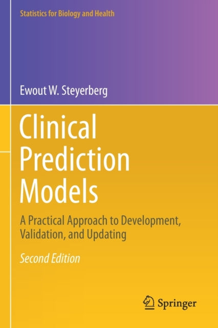 Book cover of: Clinical Prediction Models. By: Ewout W. Steyerberg