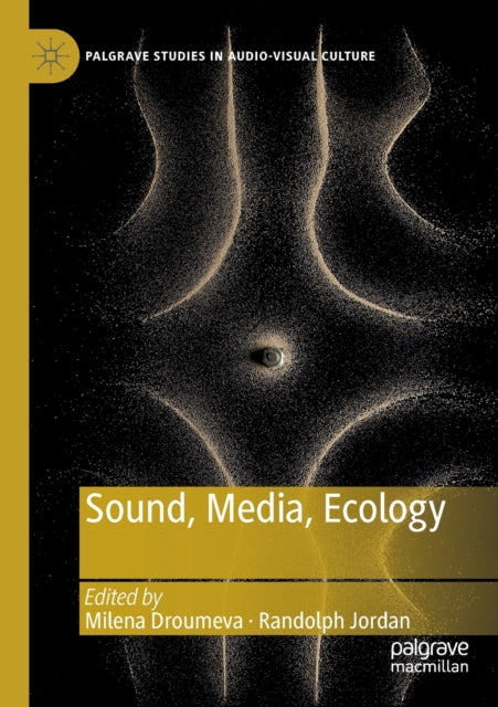 Book cover of: Sound, Media, Ecology. By: Milena Droumeva