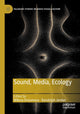 Book cover of: Sound, Media, Ecology. By: Milena Droumeva