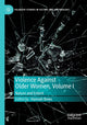 Book cover of: Violence Against Older Women, Volume I. By: Hannah Bows