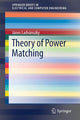 Book cover of: Theory of Power Matching. By: János Ladvánszky