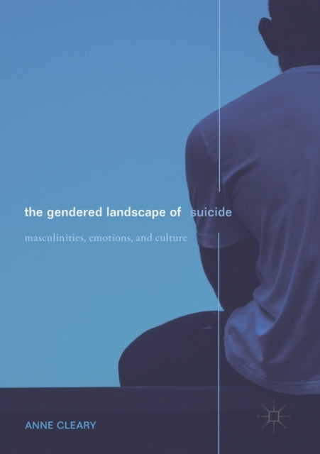 Book cover of: Gendered Landscape of Suicide. By: Anne Cleary