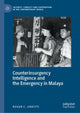 Book cover of: Counterinsurgency Intelligence and the Emergency in Malaya. By: Roger C. Arditti