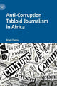 Book cover of: Anti-Corruption Tabloid Journalism in Africa. By: Brian Chama