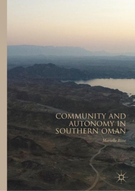 Book cover of: Community and Autonomy in Southern Oman. By: Marielle Risse