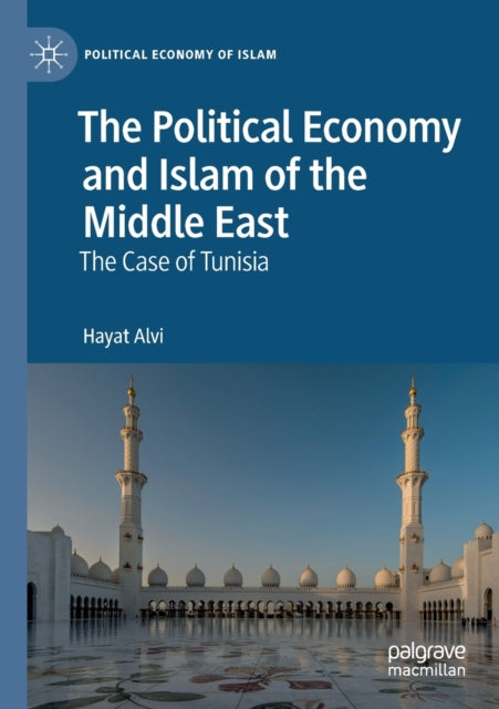 Book cover of: Political Economy and Islam of the Middle East. By: Hayat Alvi