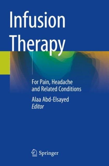 Book cover of: Infusion Therapy. By: Alaa Abd-Elsayed