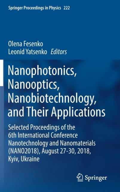 Book cover of: Nanophotonics, Nanooptics, Nanobiotechnology, and Their Applications. By: Olena Fesenko