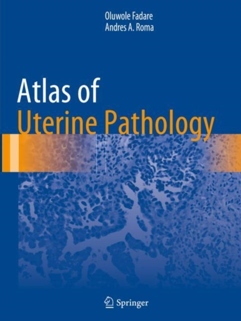 Book cover of: Atlas of Uterine Pathology. By: Oluwole Fadare