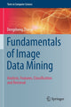 Book cover of: Fundamentals of Image Data Mining. By: Dengsheng Zhang