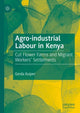 Book cover of: Agro-industrial Labour in Kenya. By: Gerda Kuiper