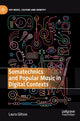 Book cover of: Somatechnics and Popular Music in Digital Contexts. By: Laura Glitsos