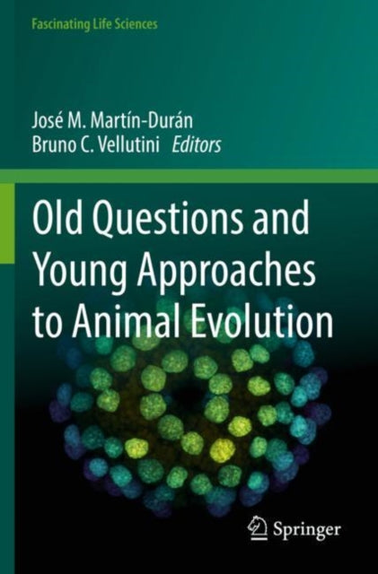 Book cover of: Old Questions and Young Approaches to Animal Evolution. By: José M. Martín-Durán
