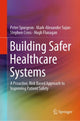 Book cover of: Building Safer Healthcare Systems. By: Peter Spurgeon