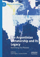 Book cover of: Argentinian Dictatorship and its Legacy. By: Juan Grigera