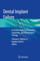 Book cover of: Dental Implant Failure. By: Thomas G. Wilson Jr.